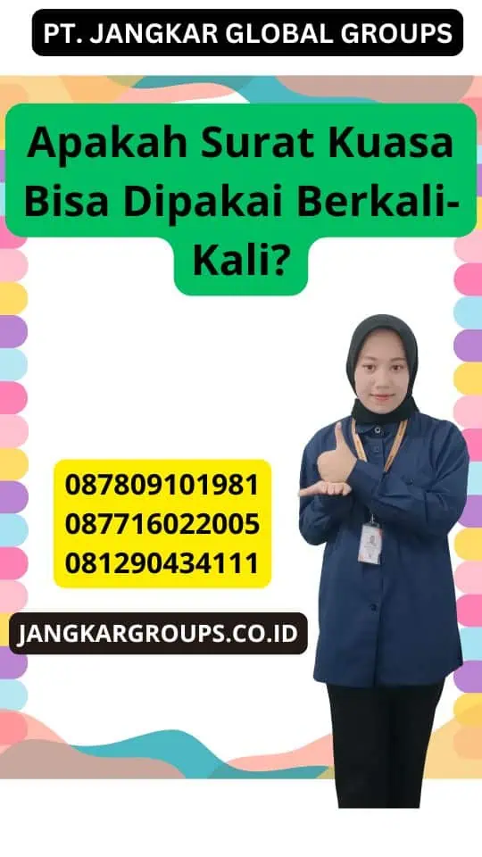 Apakah Surat Kuasa Bisa Dipakai Berkali-Kali?