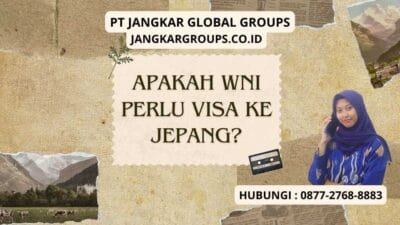 Apakah WNI Perlu Visa Ke Jepang