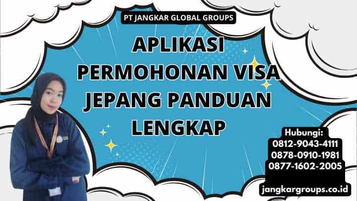 Aplikasi Permohonan Visa Jepang Panduan Lengkap