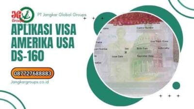 Aplikasi Visa Amerika DS-160 Panduan Lengkap Urus Visa