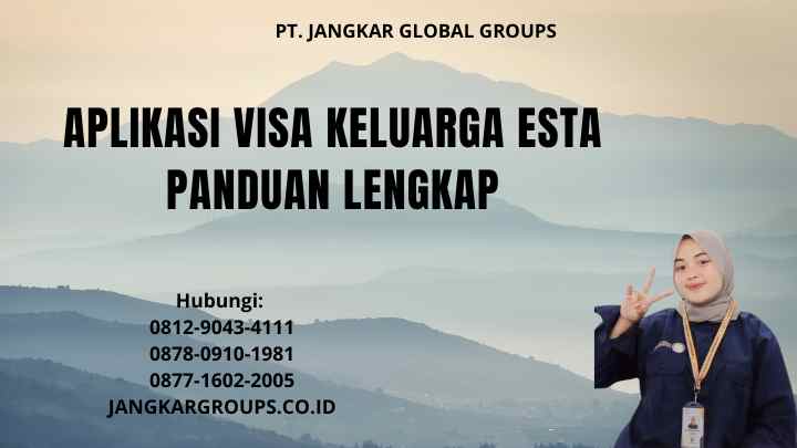 Aplikasi Visa Keluarga ESTA Panduan Lengkap