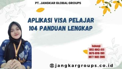 Aplikasi Visa Pelajar 104 Panduan Lengkap