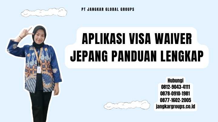 Aplikasi Visa Waiver Jepang Panduan Lengkap