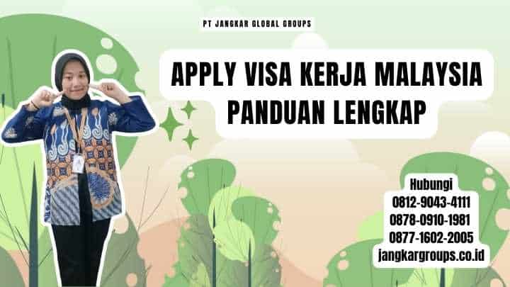 Apply Visa Kerja Malaysia Panduan Lengkap