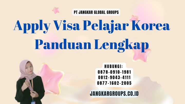 Apply Visa Pelajar Korea Panduan Lengkap
