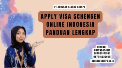 Apply Visa Schengen Online Indonesia Panduan Lengkap