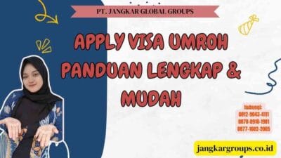 Apply Visa Umroh Panduan Lengkap & Mudah