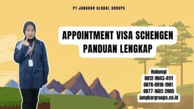 Appointment Visa Schengen Panduan Lengkap