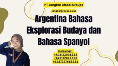 Argentina Bahasa Eksplorasi Budaya dan Bahasa Spanyol