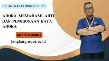 Arora Memahami Arti dan Penggunaan Kata Arora