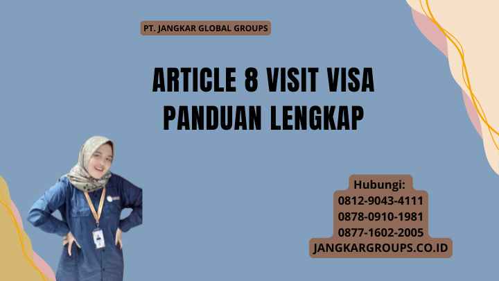 Article 8 Visit Visa Panduan Lengkap