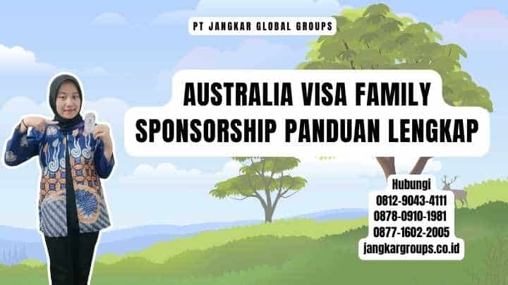 Australia Visa Family Sponsorship Panduan Lengkap