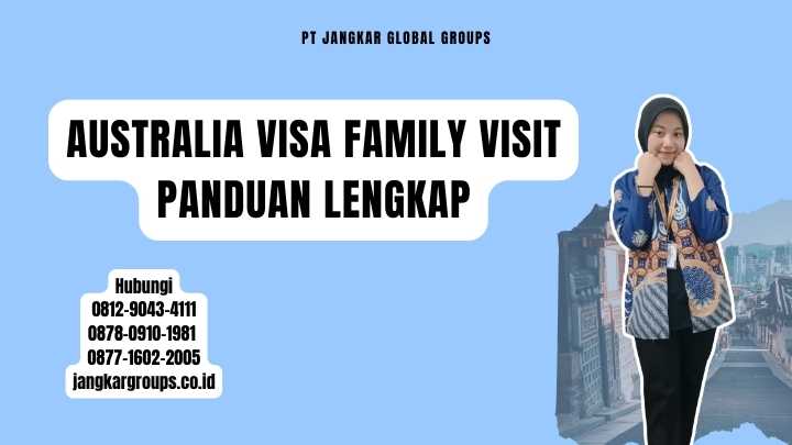 Australia Visa Family Visit Panduan Lengkap