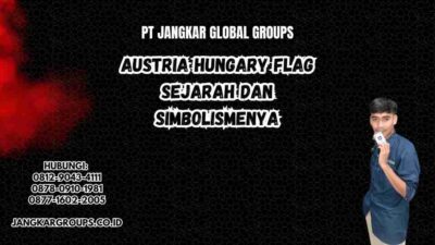 Austria Hungary Flag Sejarah dan Simbolismenya