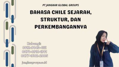 Bahasa Chile Sejarah, Struktur, dan Perkembangannya
