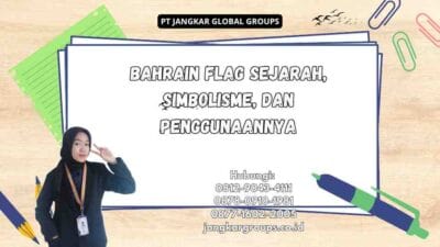 Bahrain Flag Sejarah, Simbolisme, dan Penggunaannya