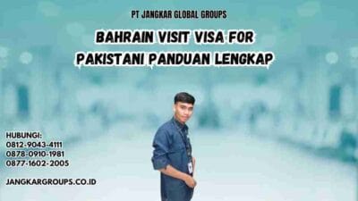 Bahrain Visit Visa For Pakistani Panduan Lengkap