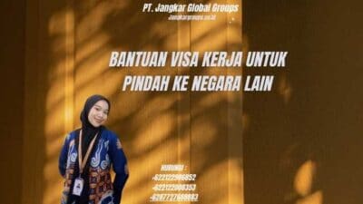 Bantuan Visa Kerja Untuk Pindah Ke Negara Lain