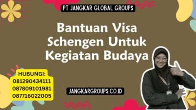 Bantuan Visa Schengen Untuk Kegiatan Budaya