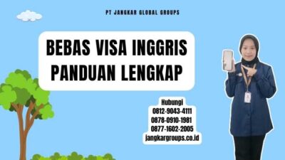 Bebas Visa Inggris Panduan Lengkap