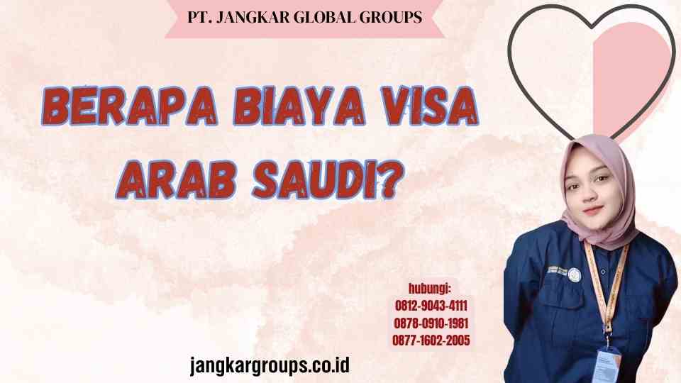 Berapa Biaya Visa Arab Saudi