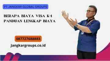 Berapa Biaya Visa K-1 Panduan Lengkap Biaya