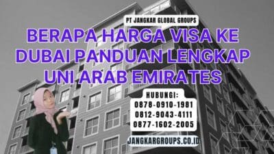 Berapa Harga Visa Ke Dubai Panduan Lengkap Uni Arab Emirates