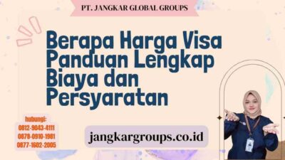 Berapa Harga Visa Panduan Lengkap Biaya dan Persyaratan