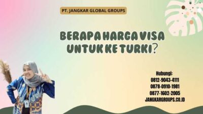 Berapa Harga Visa Untuk Ke Turki?