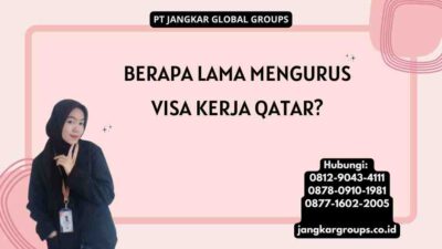 Berapa Lama Mengurus Visa Kerja Qatar?