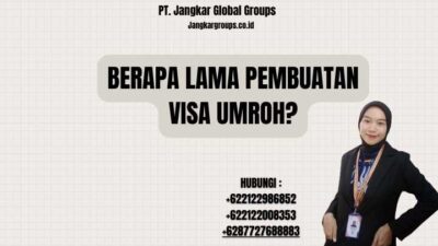Berapa Lama Pembuatan Visa Umroh?