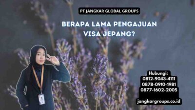 Berapa Lama Pengajuan Visa Jepang?