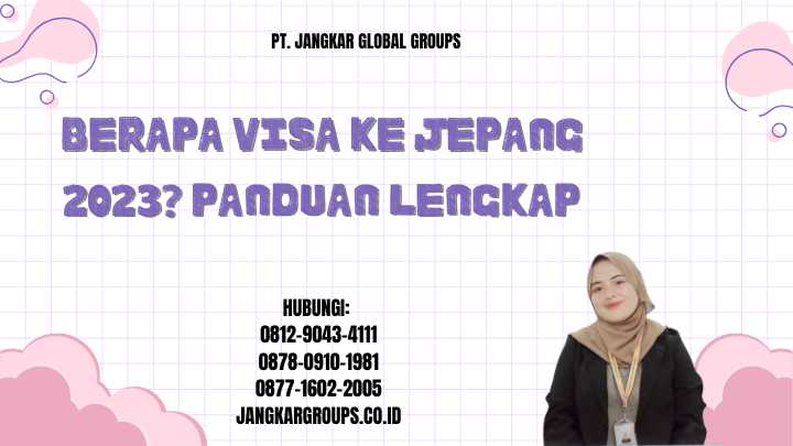Berapa Visa Ke Jepang 2023 Panduan Lengkap