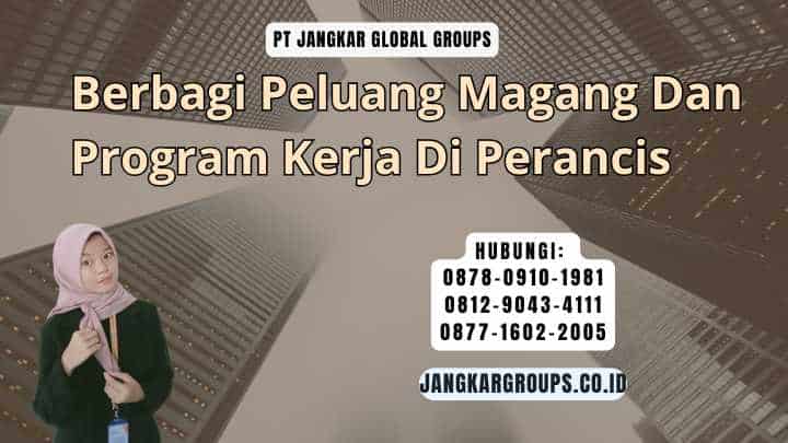 Berbagi Peluang Magang Dan Program Kerja Di Perancis