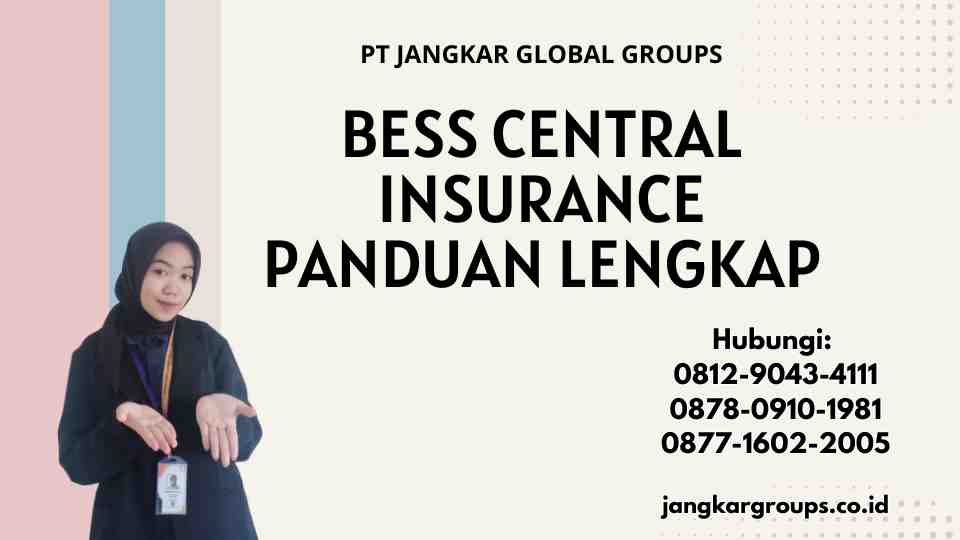 Bess Central Insurance Panduan Lengkap