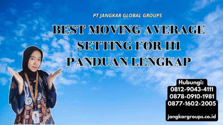 Best Moving Average Setting For H1 Panduan Lengkap