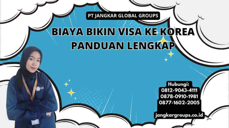 Biaya Bikin Visa Ke Korea Panduan Lengkap