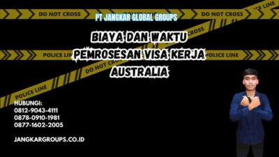 Biaya Dan Waktu Pemrosesan Visa Kerja Australia