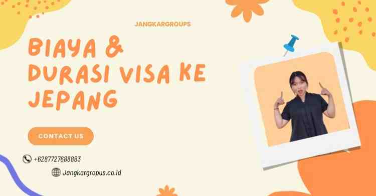 Biaya & Durasi Visa Ke Jepang