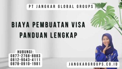 Biaya Pembuatan Visa Panduan Lengkap