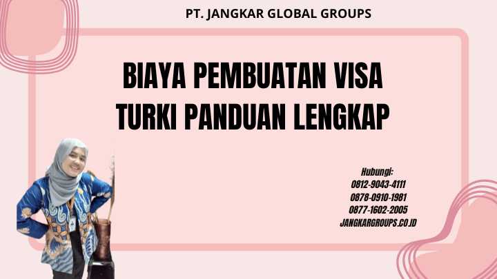 Biaya Pembuatan Visa Turki Panduan Lengkap