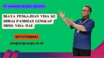Biaya Pengajuan Visa Ke Dubai Panduan Lengkap Urus Visa UAE