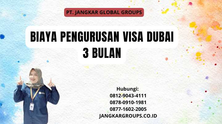 Biaya Pengurusan Visa Dubai 3 Bulan
