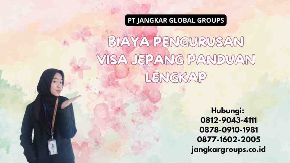 Biaya Pengurusan Visa Jepang Panduan Lengkap