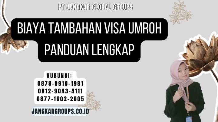 Biaya Tambahan Visa Umroh Panduan Lengkap