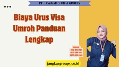 Biaya Urus Visa Umroh Panduan Lengkap