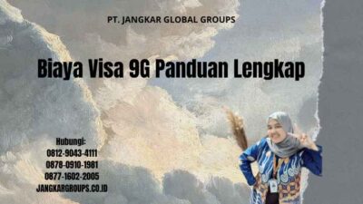 Biaya Visa 9G Panduan Lengkap