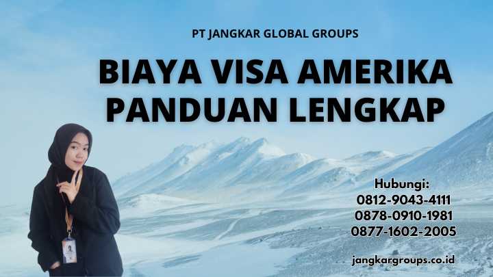Biaya Visa Amerika Panduan Lengkap