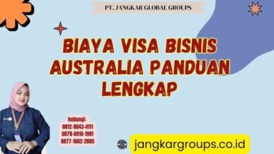 Biaya Visa Bisnis Australia Panduan Lengkap