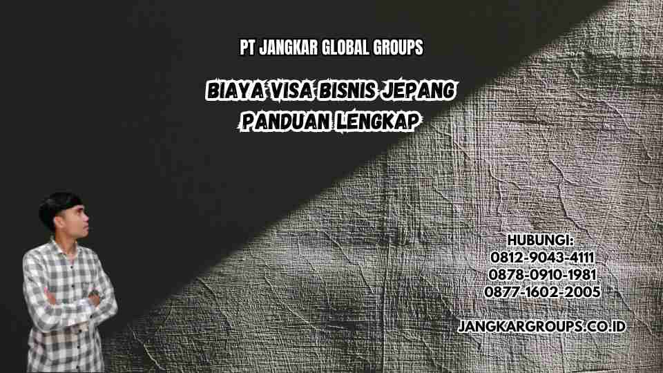 Biaya Visa Bisnis Jepang Panduan Lengkap